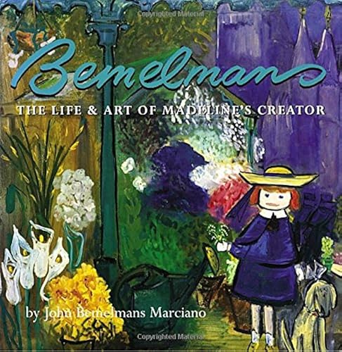 Download Bemelmans: The Life and Art of Madeline's Creator PDF