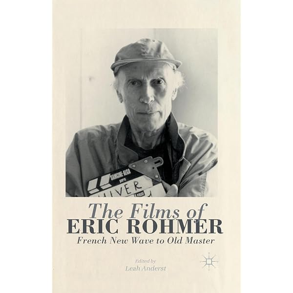 The Films of Eric Rohmer: French New Wave to Old Master: Anderst