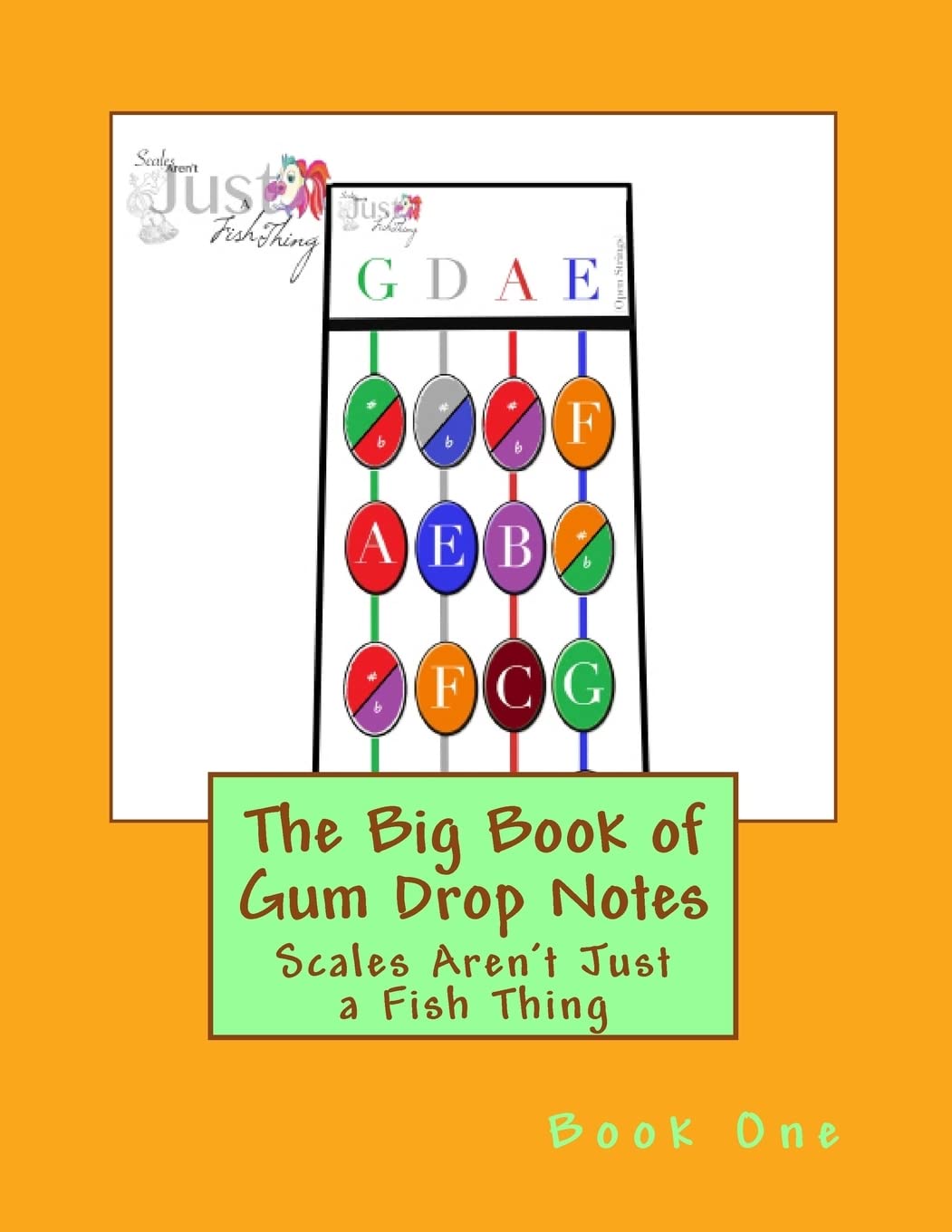 Big Book of Gum Drop Notes - Book One: Scales Aren't Just a Fish Thing: 1