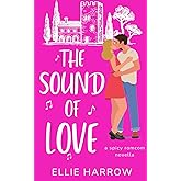 The Sound of Love: A Spicy Romcom Novella (Perfect Strangers)