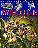 La mythologie (LA GRANDE IMAGERIE) (French Edition) by 