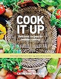 Cook It Up: Delicious Recipes for Healthy Cooking (1) by 