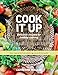 Cook It Up: Delicious Recipes for Healthy Cooking (1) by 