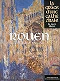 Image de Rouen La Grace Dune Cathedrale (French Edition)