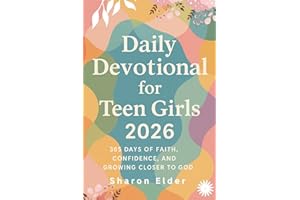 Dally Devotional For Teen Girls 2026: 365 Days of Faith, Confidence And Growing Closer To God