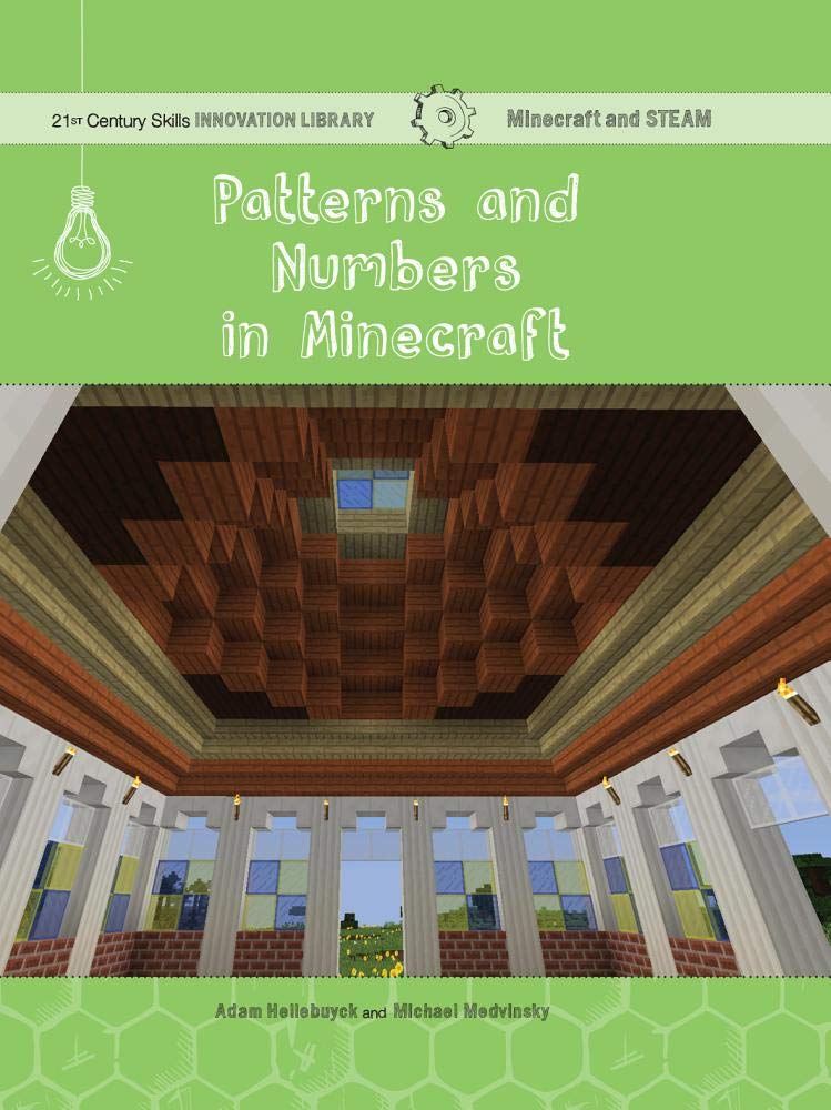 Patterns And Numbers In Minecraft 21st Century Skills Innovation