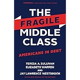 The Fragile Middle Class: Americans in Debt
