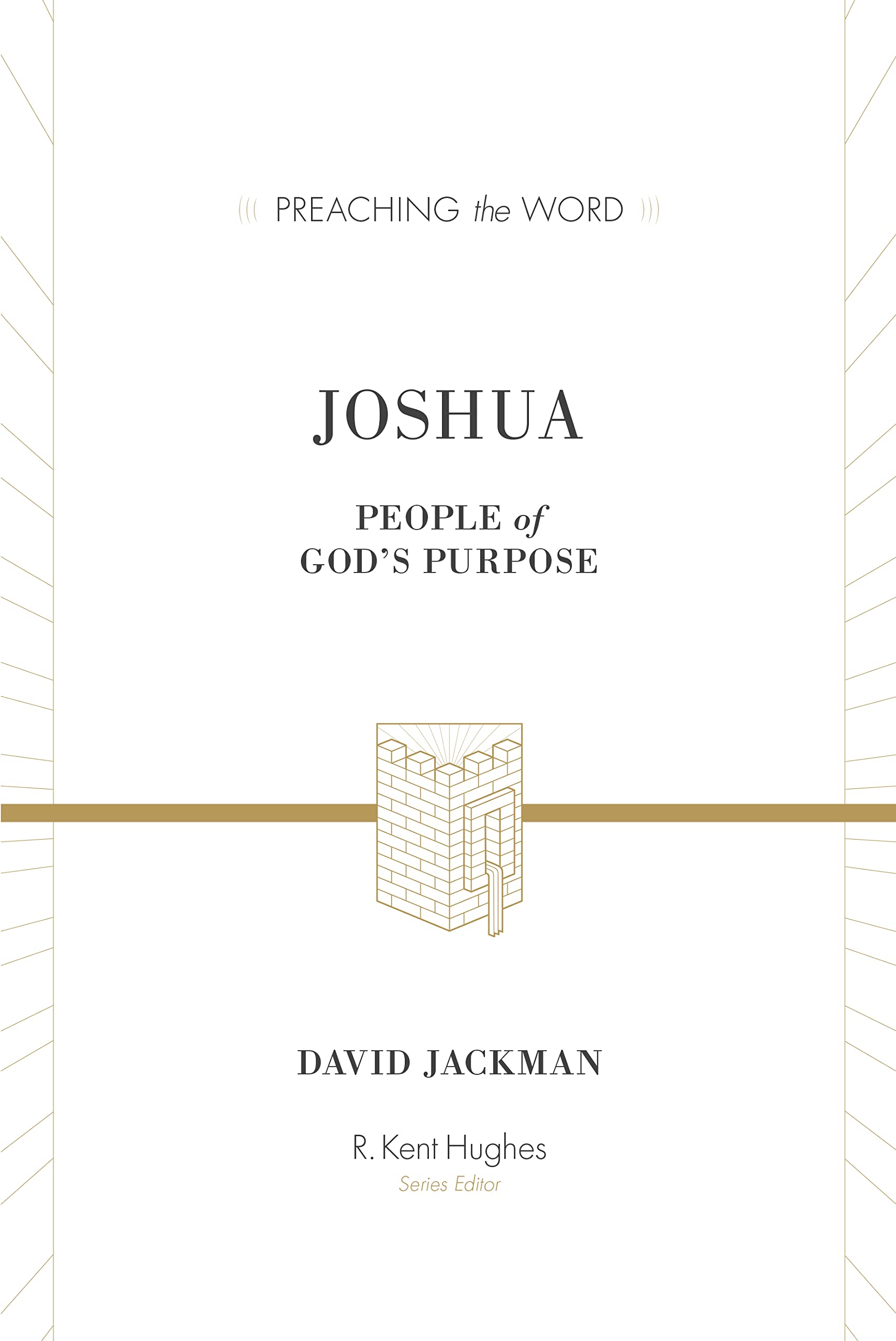 Joshua: People of God's Purpose (Preaching the Word)