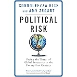 Political Risk: Facing the Threat of Global Insecurity in the Twenty-First Century