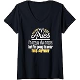 Womens Zodiac Sign Aries Saying Horoscope Astrology Humour Fun V-Neck T-Shirt