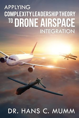 Download Applying Complexity Leadership Theory to Drone Airspace Integration PDF