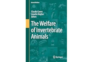The Welfare of Invertebrate Animals (Animal Welfare Book 18)