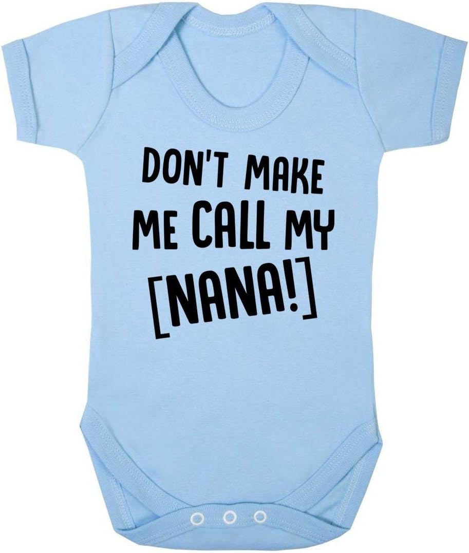 Don't Make Me Call My Nana Baby Boy Girl Unisex Short Sleeve Bodysuit