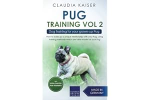 Pug Training Vol. 2: Dog Training for your grown-up Pug