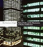 Image de The Structure of Light: Richard Kelly and the Illumination of Modern Architecture