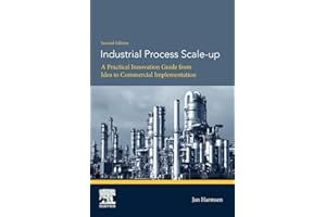 Industrial Process Scale-up: A Practical Innovation Guide from Idea to Commercial Implementation