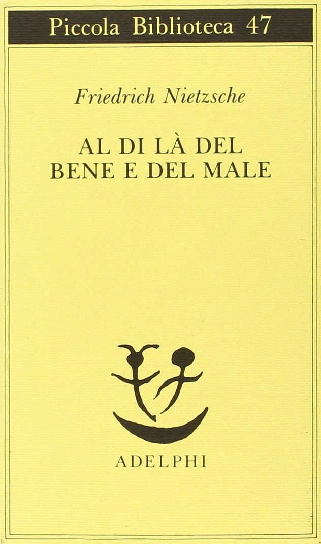 Al Di La Del Bene E Del Male Nietzsche Friedrich 9788845901980 Amazon Com Books