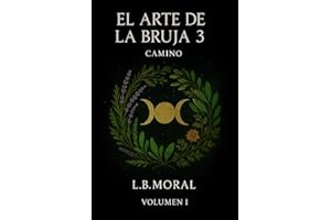 EL ARTE DE LA BRUJA 3: CAMINO - VOLUMEN I (UNIVERSO BRUJA) (Spanish Edition)