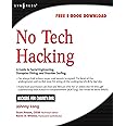 No Tech Hacking: A Guide to Social Engineering, Dumpster Diving, and Shoulder Surfing