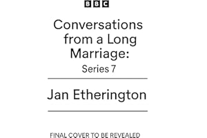 Conversations from a Long Marriage: Series 7: A BBC Radio 4 Comedy Drama
