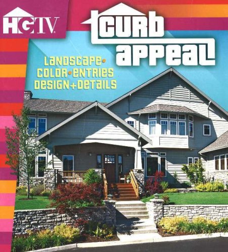 Curb Appeal: Landscapes, Color, Entries Design + Details by HGTV