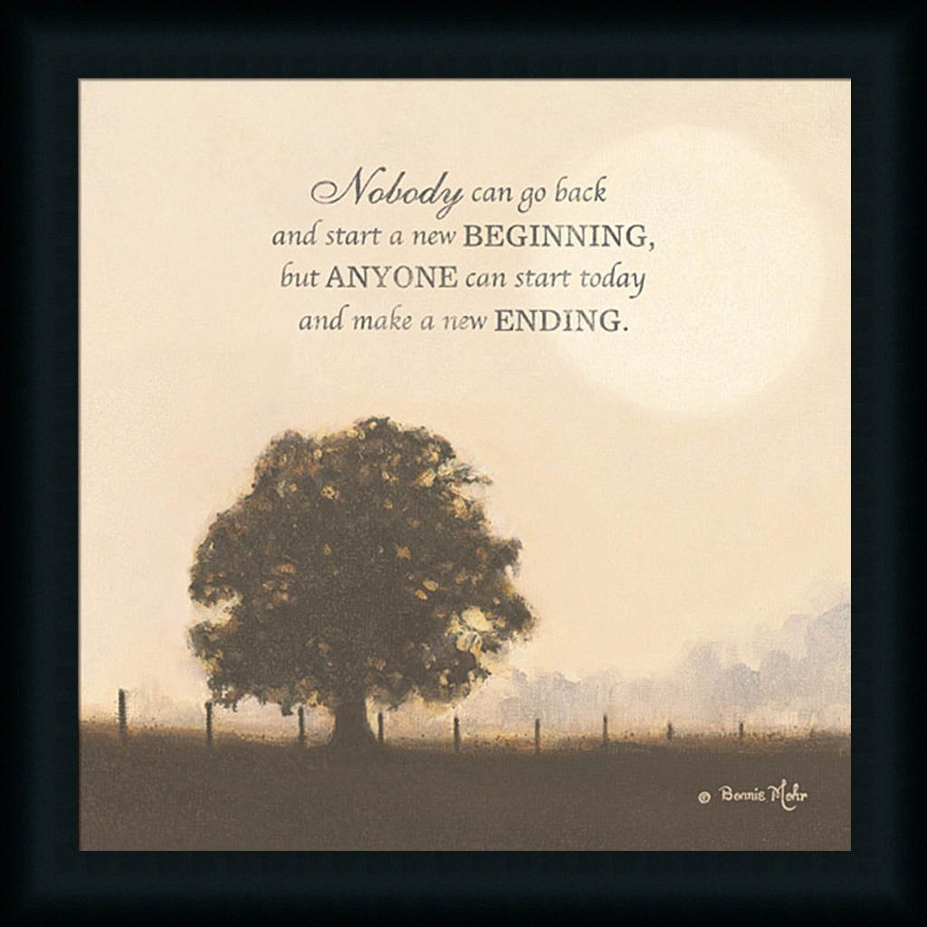 Amazon Nobody Can Go Back and Start a New Beginning by Bonnie Mohr Tree Quote 21x21 Wall Art Print Framed Bonnie Mohr New Ending Posters & Prints