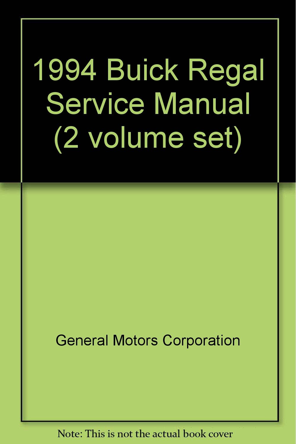 1994 Buick Regal Service Manual (2 volume set): General Motors Corporation:  Amazon.com: Books