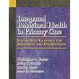 Integrated Behavioral Health in Primary Care: Step-by-Step Guidance for Assessment and Intervention