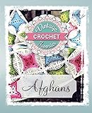 Afghans: Vintage Afghans To Crochet (Vintage Crochet Favorites Book 1) by 
