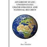 Affairs of State: United States Grand Strategy and National Security