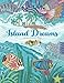 Adult Coloring Book: Island Dreams: Vacation, Summer and Beach: Dream and Relax with Gorgeous Illustrations by Julia Rivers, Storytroll