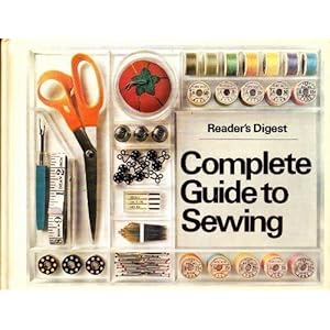 "Reader's Digest" Complete Guide to Sewing