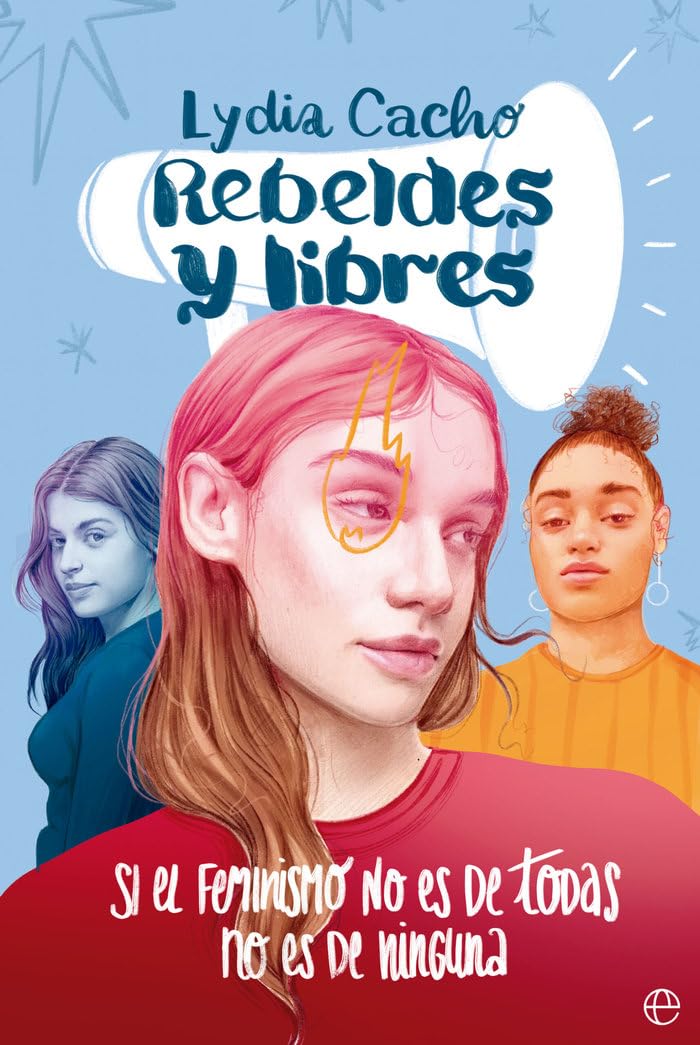 Portada de Rebeldes y libres: Si el feminismo no es de todas, no es de ninguna (SIN COLECCION)