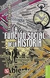 La función social de la historia (Brevarios nº 576) (Spanish Edition) by Enrique Florescano