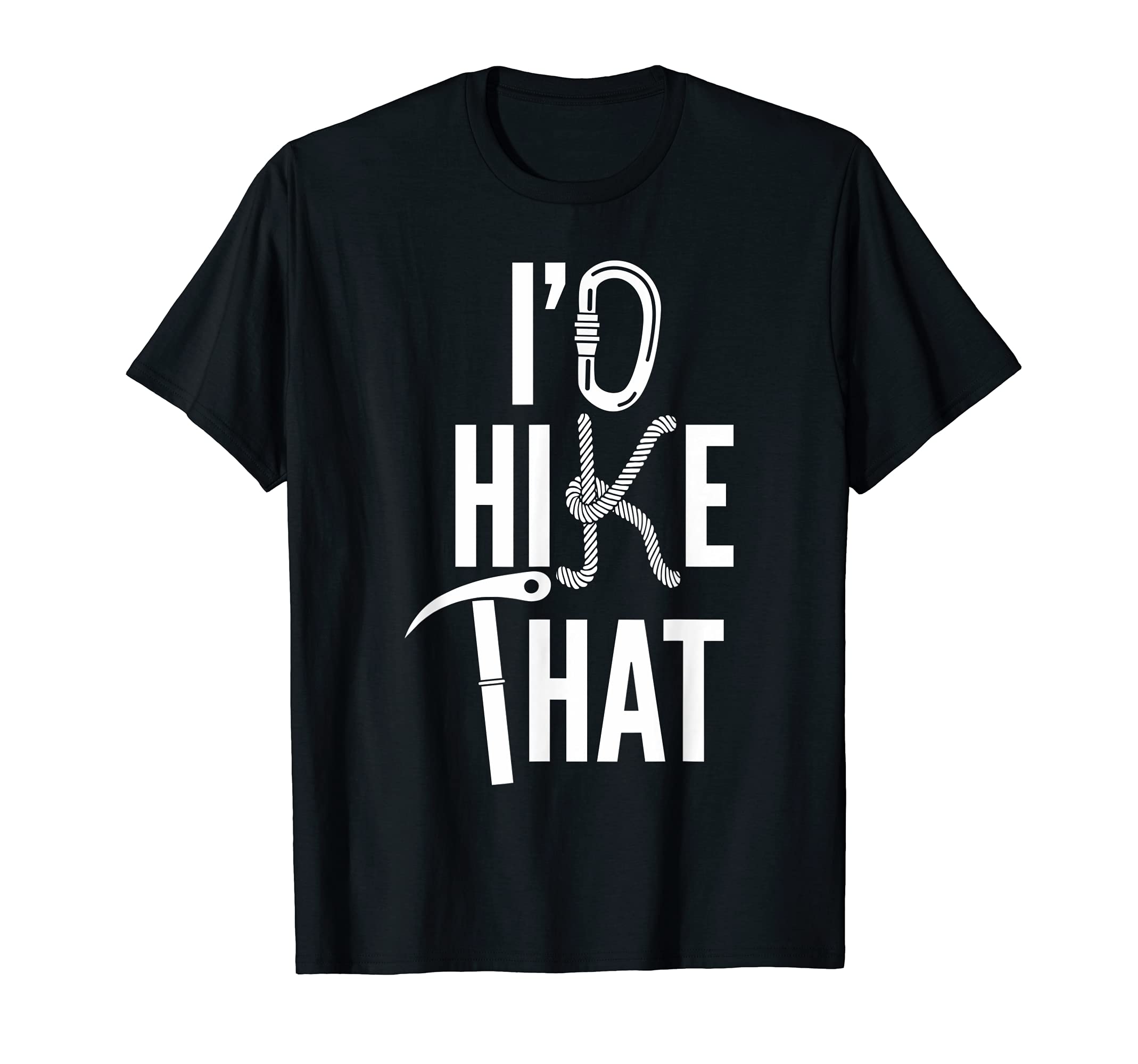 Camping I'd Hike That Fun Summer Hiking or Mountain Climbing T-Shirt