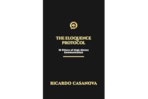 The Eloquence Protocol: 15 Pillars of High-Status Communication