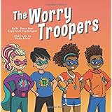 The Worry Troopers (Kids Hero Series) (Volume 1)
