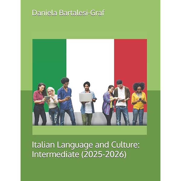 Italian Language and Culture: Beginner: Bartalesi-Graf, Daniela