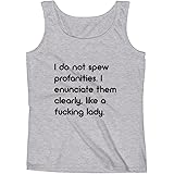 Mad Over Shirts I Do Not Spew Profanities, I Enunciate Them Clearly, Like A Fucking Lady Unisex Premium Tank Top