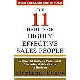 THE 11 HABITS OF HIGHLY EFFECTIVE SALES PEOPLE: A Powerful Guide to Professional Marketing & Sales Secret in Business