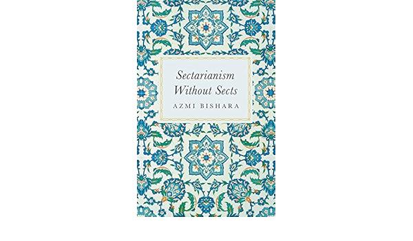 Amazon Com Sectarianism Without Sects 9780197602744 Bishara Azmi Books