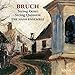 Bruch: String Quintets And Octet