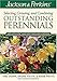 Jackson & Perkins Selecting, Growing and Combining Outstanding Perennials: Mid-Atlantic and New England Edition by 