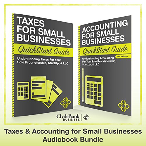 Taxes & Accounting for Small Businesses - QuickStart Guides: The Simplified Beginner's Guides to Taxes & Accounting for Small Businesses Taxes & Accounting for Small Businesses - QuickStart Guides: The Simplified Beginner's Guides to Taxes & Accounting for Small Businesses