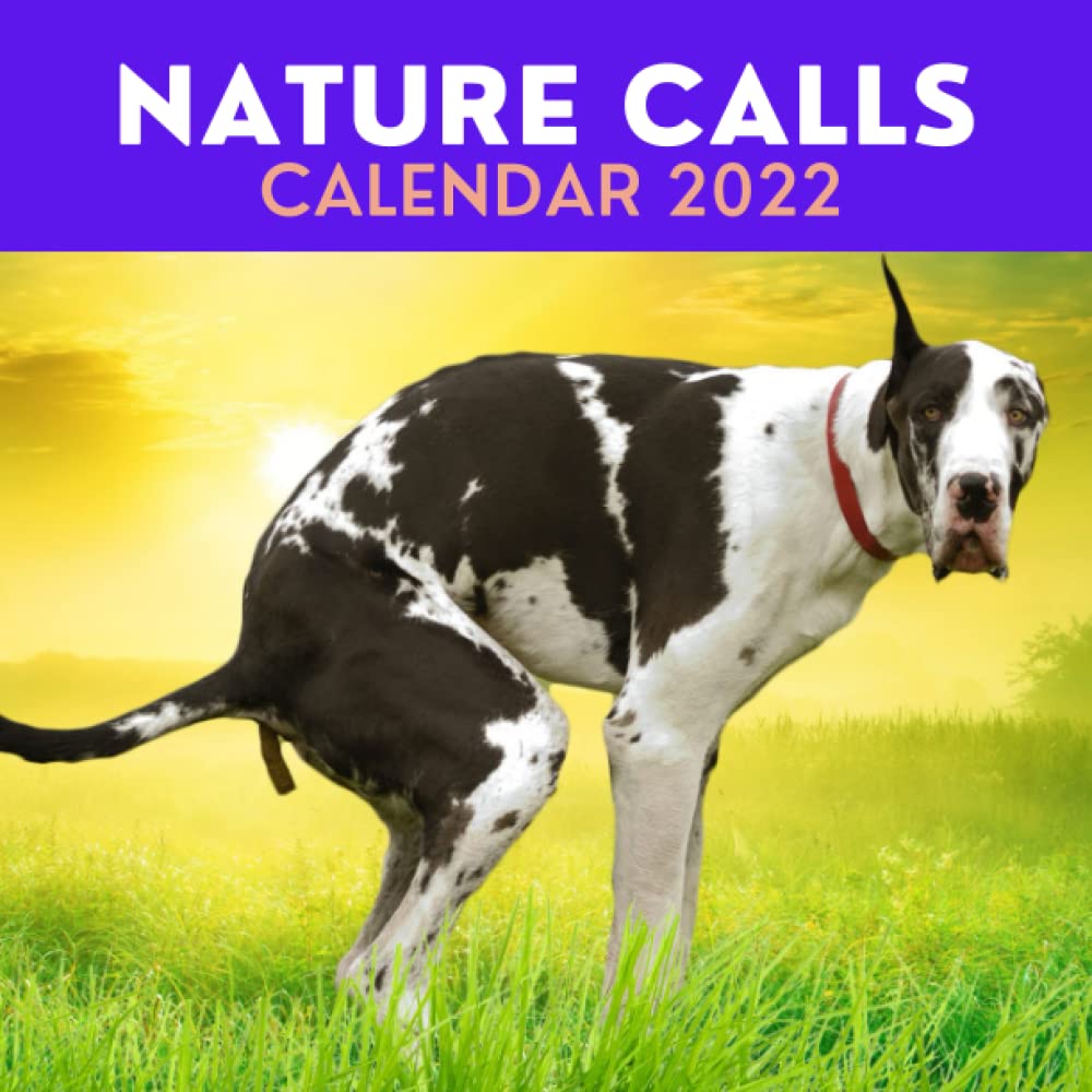 Nature Calls Calendar 2022: Funny Gag Gift For Dog Lovers: Calls For Fun, Nature: 9798776024993: Amazon.com: Books
