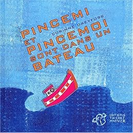 Pincemi et Pincemoi sont dans un bateau