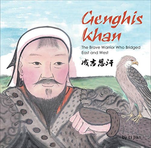 Genghis Khan: The Brave Warrior Who Bridged East and West (Contemporary Writers)