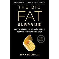 The Big Fat Surprise: Why Butter, Meat and Cheese Belong in a Healthy Diet book cover