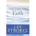 The Case for Faith: A Journalist Investigates the Toughest Objections to Christianity (Case for ... Series)