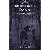Through to the Dawn (Tales of Alarkin)